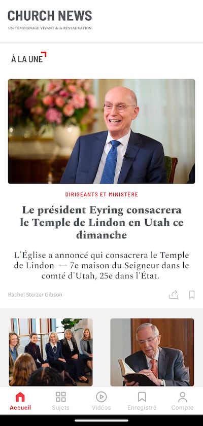 Church News se lanzó en francés en abril de 2026. Los artículos están disponibles en francés tanto en el sitio web de Church News como en la aplicación de Church News.